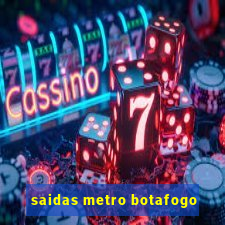 saidas metro botafogo